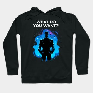 What Do You Want - Man Among Shadows - Sci-Fi Hoodie